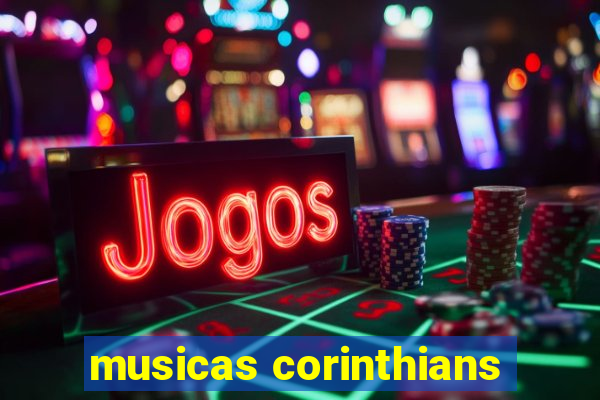 musicas corinthians