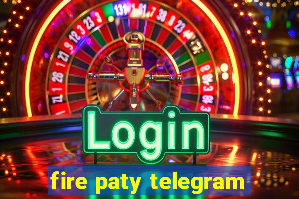 fire paty telegram