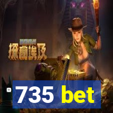 735 bet