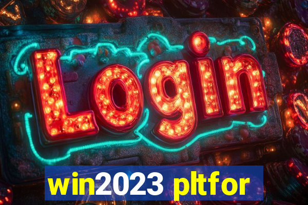 win2023 pltfor