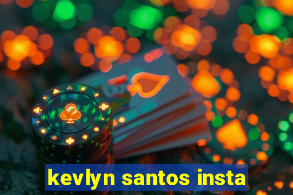 kevlyn santos insta