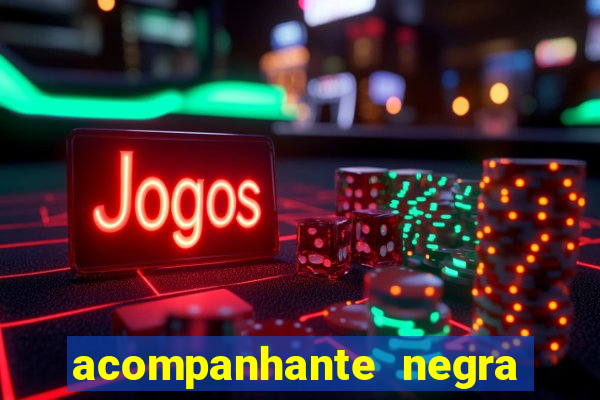 acompanhante negra porto alegre