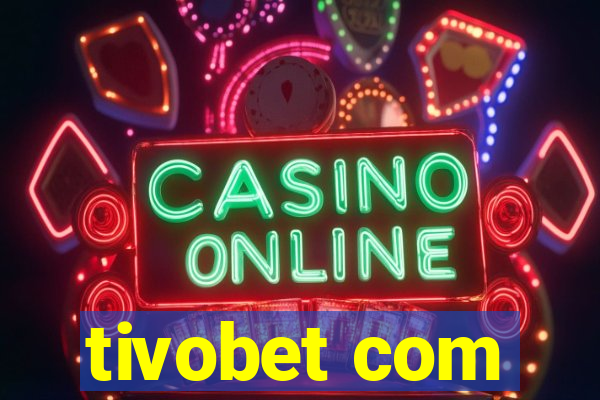 tivobet com