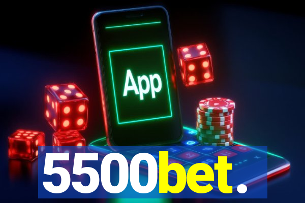 5500bet.