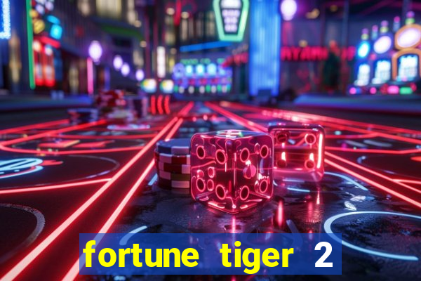 fortune tiger 2 demo grátis