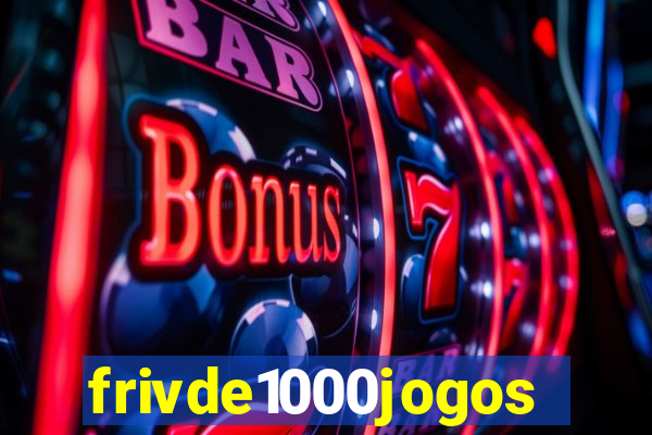 frivde1000jogos