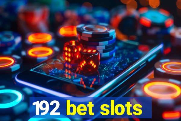 192 bet slots