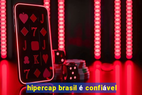 hipercap brasil é confiável