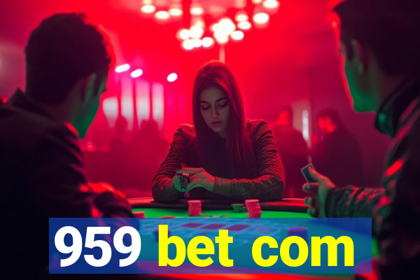 959 bet com