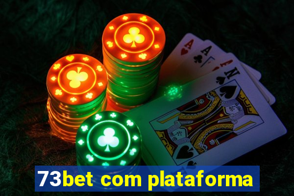 73bet com plataforma