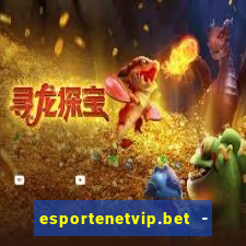 esportenetvip.bet - apostas online