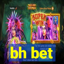 bh bet