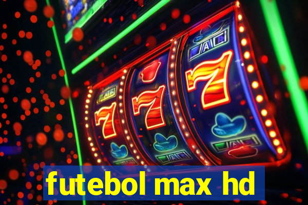 futebol max hd