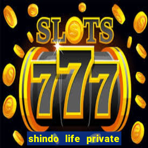 shindo life private server blaze