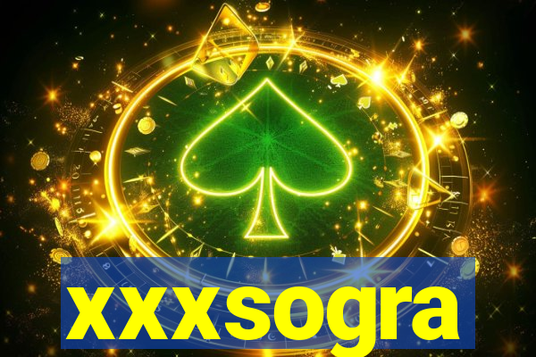 xxxsogra