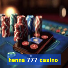 henna 777 casino