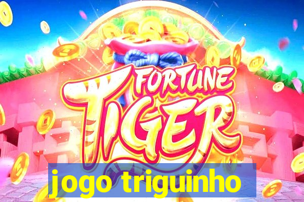 jogo triguinho