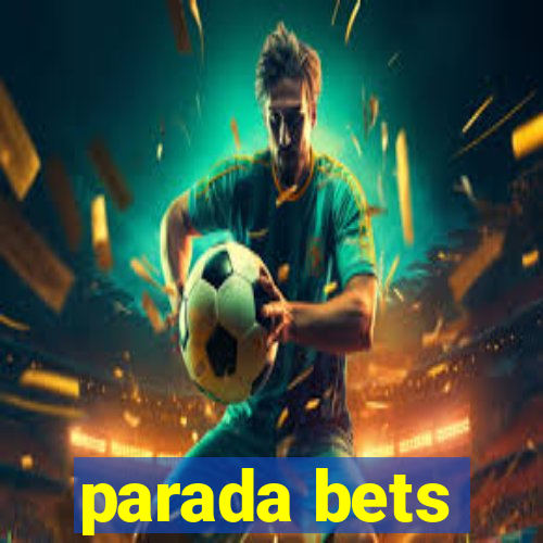 parada bets