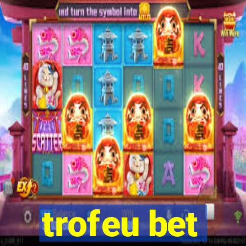 trofeu bet