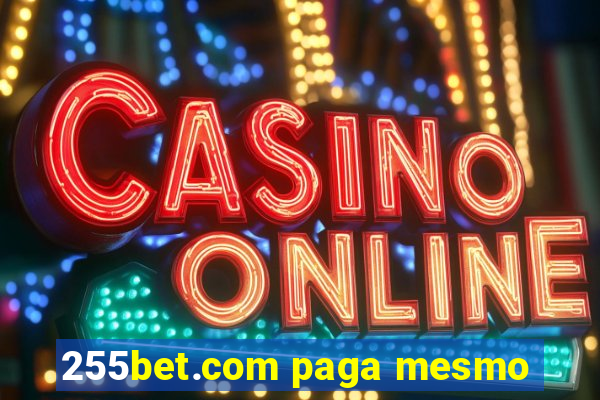 255bet.com paga mesmo