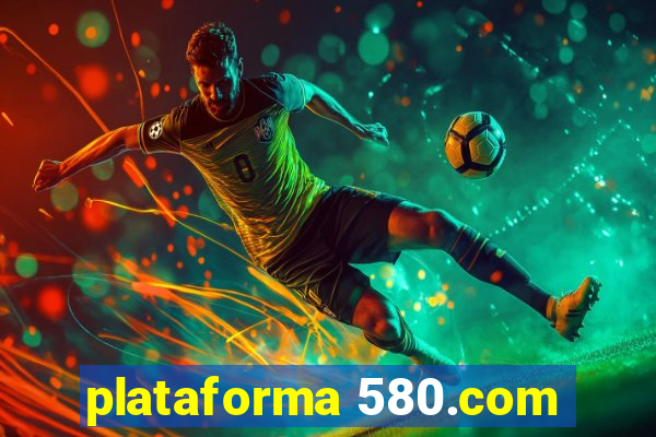 plataforma 580.com