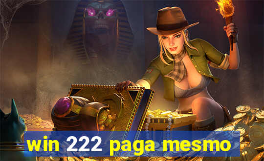 win 222 paga mesmo