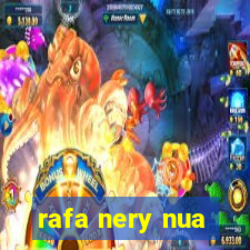 rafa nery nua