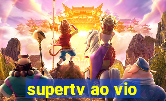 supertv ao vio