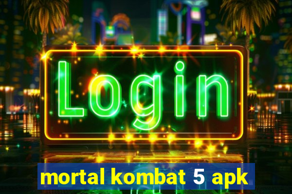 mortal kombat 5 apk