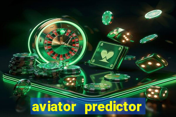 aviator predictor v4.0 apk