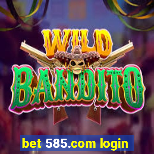 bet 585.com login