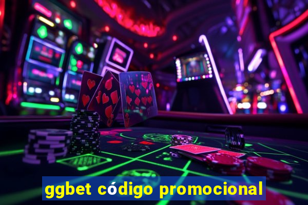 ggbet código promocional