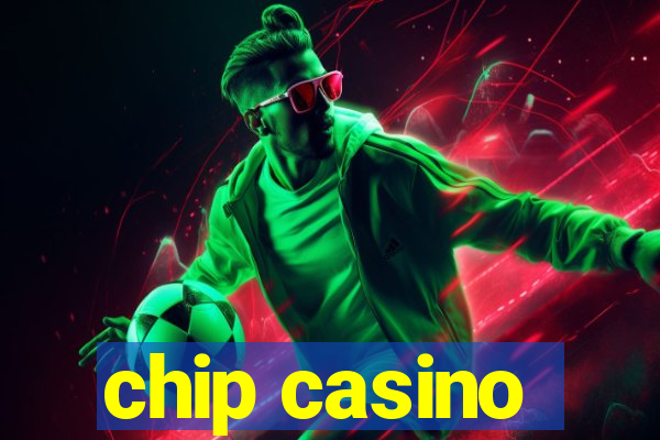 chip casino