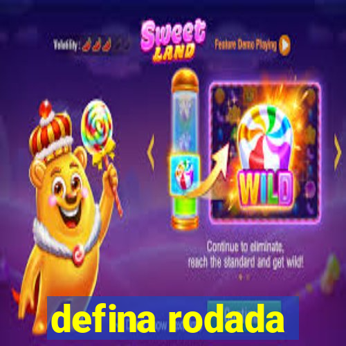 defina rodada