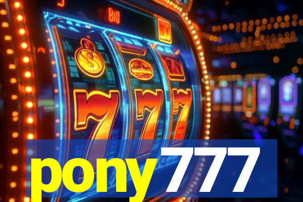 pony777