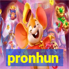 pronhun