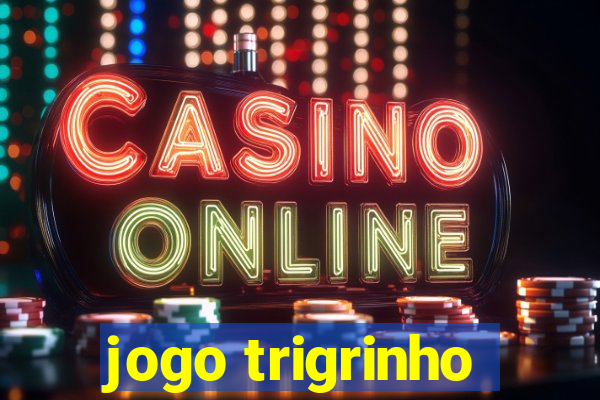 jogo trigrinho