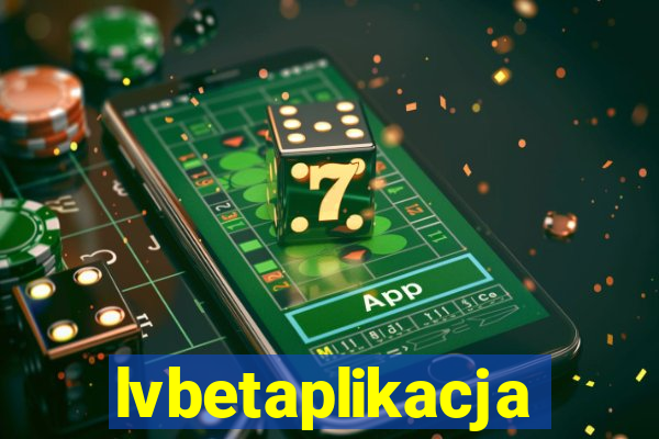 lvbetaplikacja