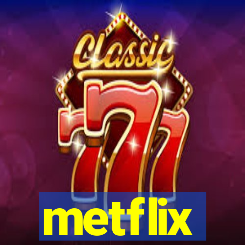 metflix