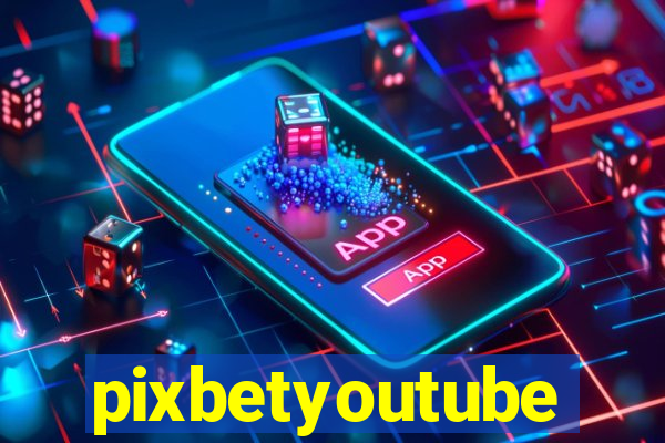 pixbetyoutube