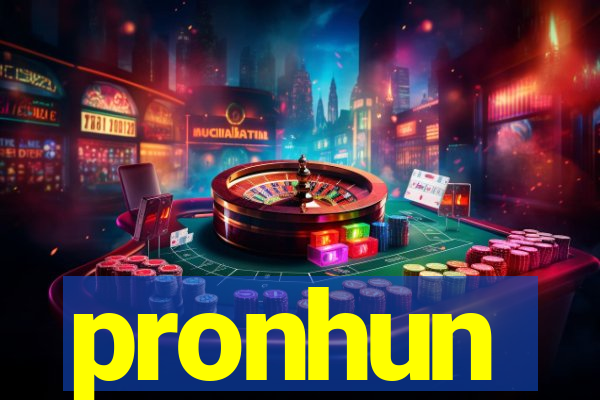 pronhun