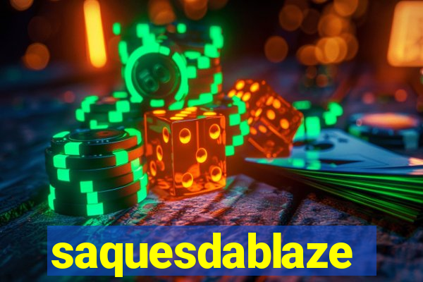 saquesdablaze