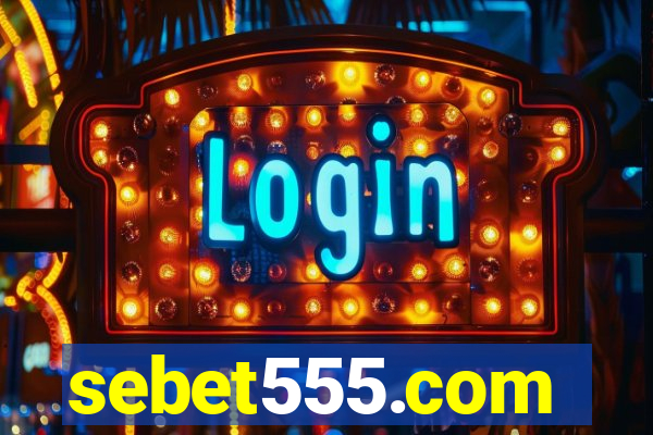 sebet555.com