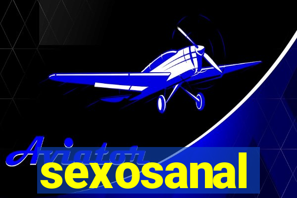 sexosanal