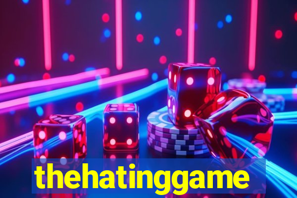 thehatinggame