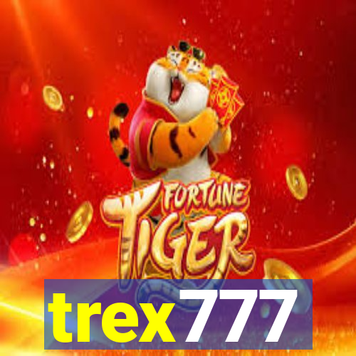 trex777