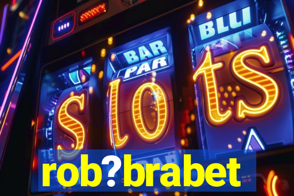 rob?brabet