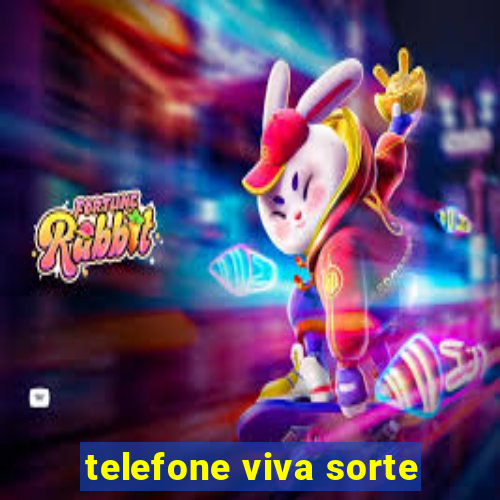 telefone viva sorte