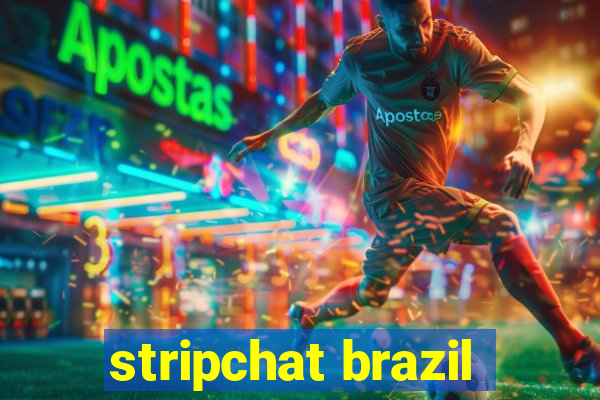 stripchat brazil