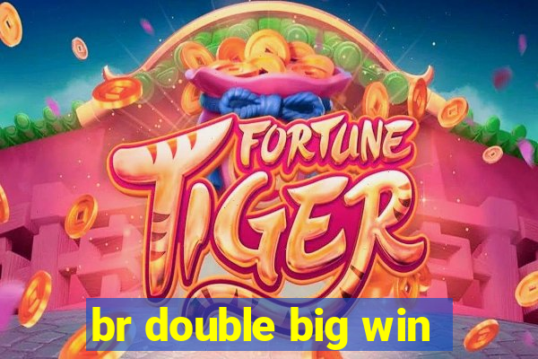 br double big win